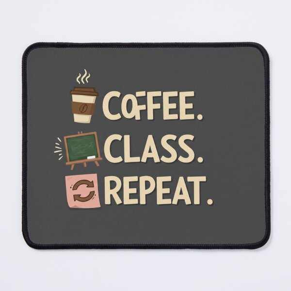 Item preview, Coffee, Class, Repeat- Student Life Quote Sticker designed and sold by MikokoDesigns.