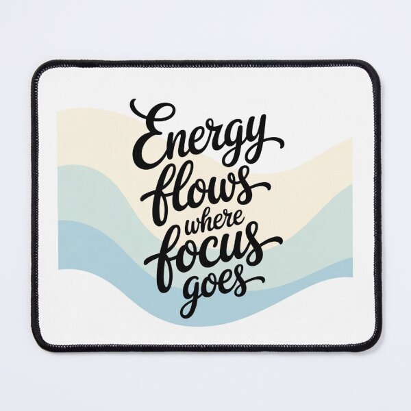 Item preview, Energy Flows Where Focus Goes – Mindfulness Wave Typography designed and sold by ArtByYunus.
