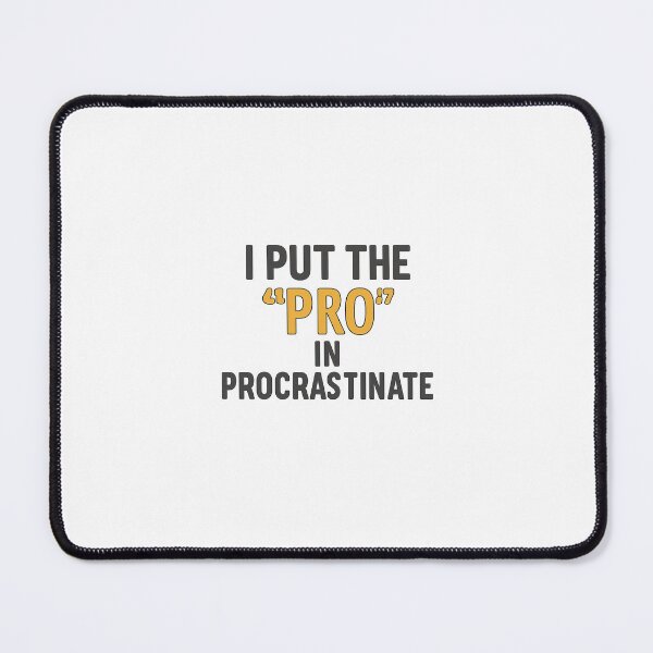 Item preview, Pro in Procrastinate Funny Sticker designed and sold by Muted Marvels.