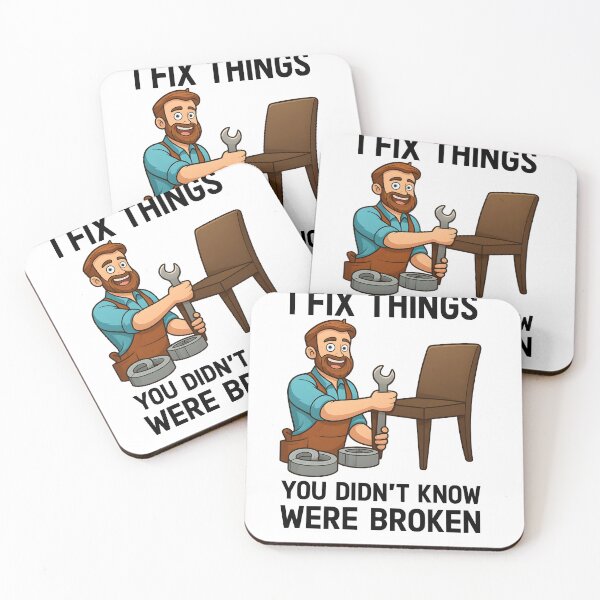 Item preview, I Fix Things You Didn't Know Were Broken designed and sold by Uglyandcute.