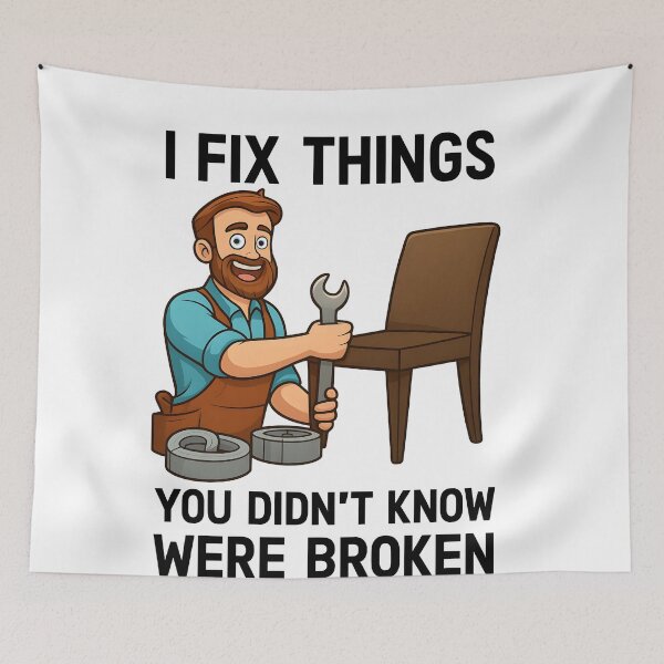 Item preview, I Fix Things You Didn't Know Were Broken designed and sold by Uglyandcute.
