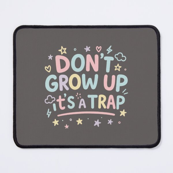 Item preview, Don’t Grow Up – Funny Childhood Quote Poster designed and sold by LoomisDreams.