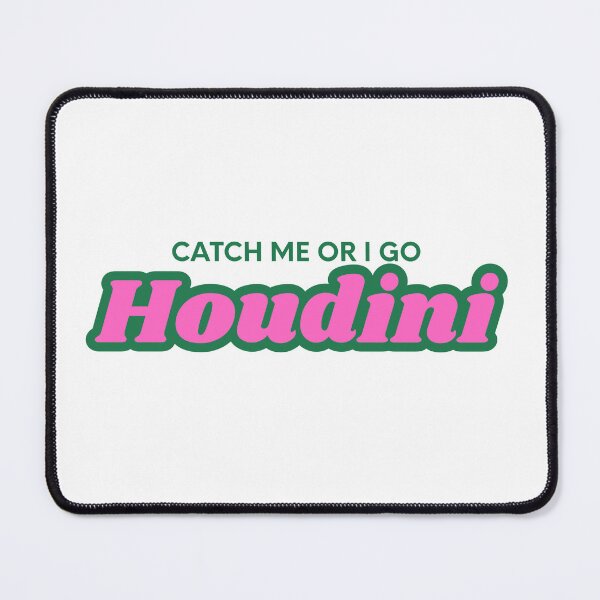 Item preview, T-shirt catch me or i go houdini designed and sold by ElizaMagic.