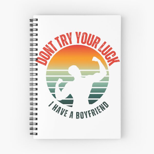 Item preview, Don't try your luck, I have a boyfriend designed and sold by DawidArtShop.