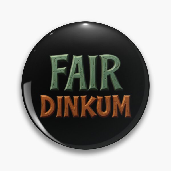 Item preview, FAIR DINKUM designed and sold by HappyPrintCo.