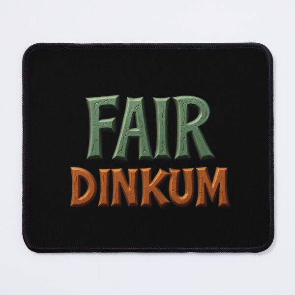 Item preview, FAIR DINKUM designed and sold by HappyPrintCo.