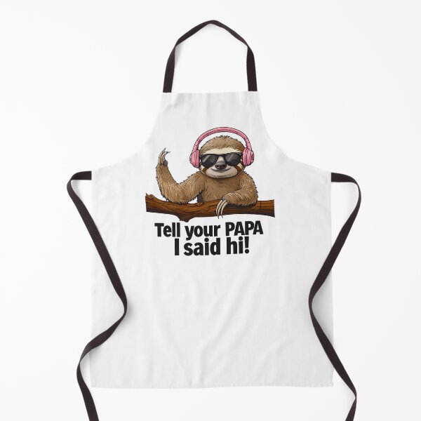 Item preview, Tell Your Papa I Said Hi – Funny Cool Sloth with Headphones & Shades designed and sold by WHDProduction45.