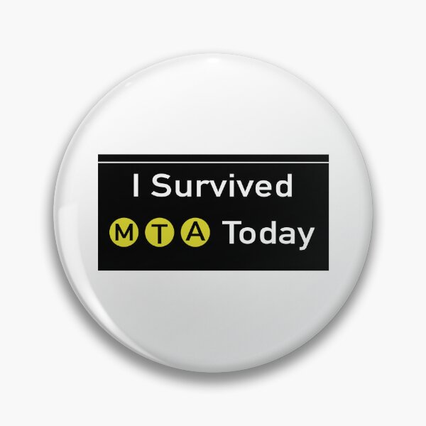 Item preview, i survived mta today designed and sold by oliveeoyll.