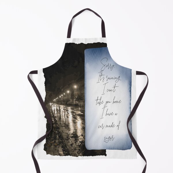 Item preview, Sorry It’s Raining I Can’t Take You Home designed and sold by StormandStar.