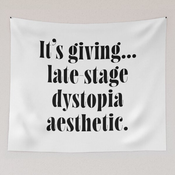 Item preview, It’s Giving Late-Stage Dystopia – Dark Humor Quote  designed and sold by ChuckleSpace.