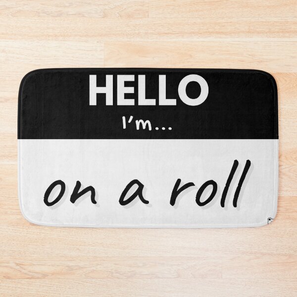 Item preview, Hello I’m On a Roll – Black designed and sold by buglevel.