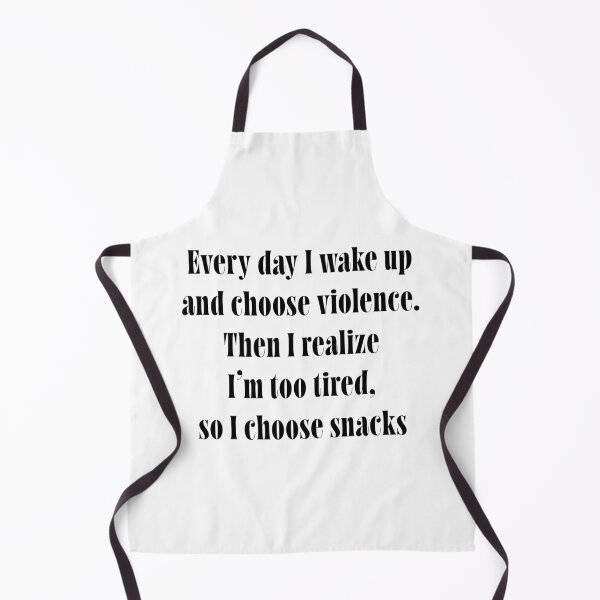 Item preview, I Wake Up and Choose Violence... Then Snacks – Relatable Funny Quote – Lazy Chaotic Humor Typography designed and sold by ChuckleSpace.