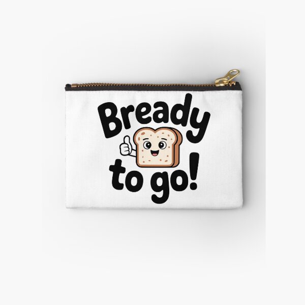 Item preview, Bready To Go! Funny Bread Pun designed and sold by PMCreative.