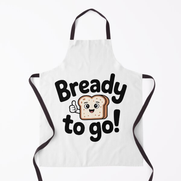 Item preview, Bready To Go! Funny Bread Pun designed and sold by PMCreative.
