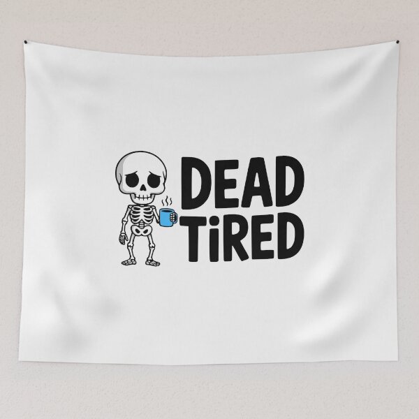 Item preview, Dead Tired! Cute Skeleton Coffee Pun designed and sold by PMCreative.