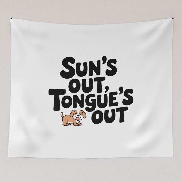 Item preview, Sun's Out Tongue's Out! Cute Dog Lover Pun designed and sold by PMCreative.