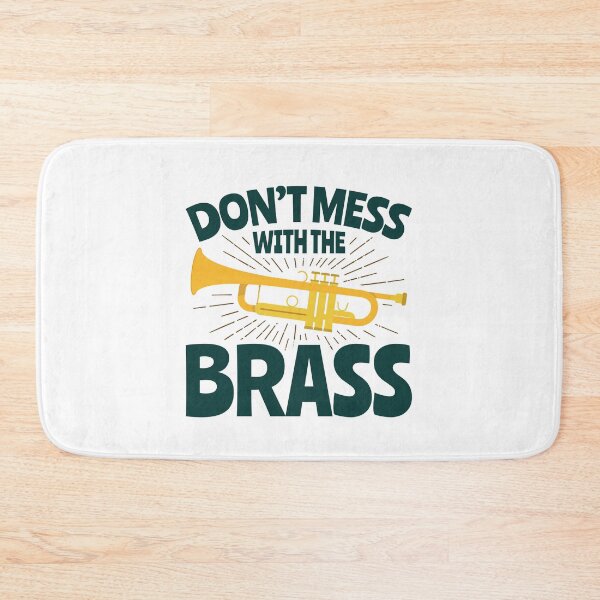 Item preview, Don't Mess with the Brass Funny Trumpet Instrument Player designed and sold by jaygo.