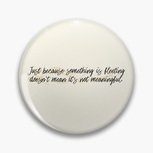 Item preview, Just because something is fleeting doesn't mean it's not meaningful... | my oxford year, jamie and anna designed and sold by Pinu92.
