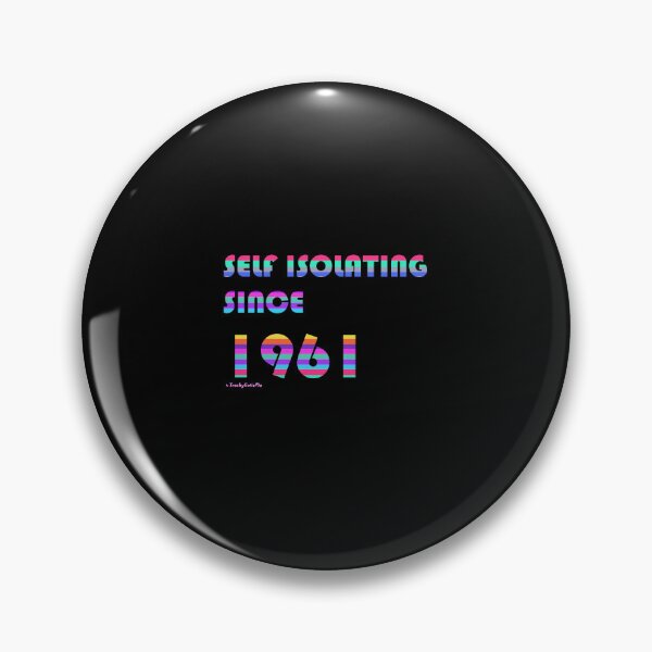 Item preview, Self Isolating Since 1961 designed and sold by TrashyCutiePie.