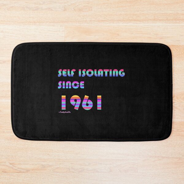 Item preview, Self Isolating Since 1961 designed and sold by TrashyCutiePie.