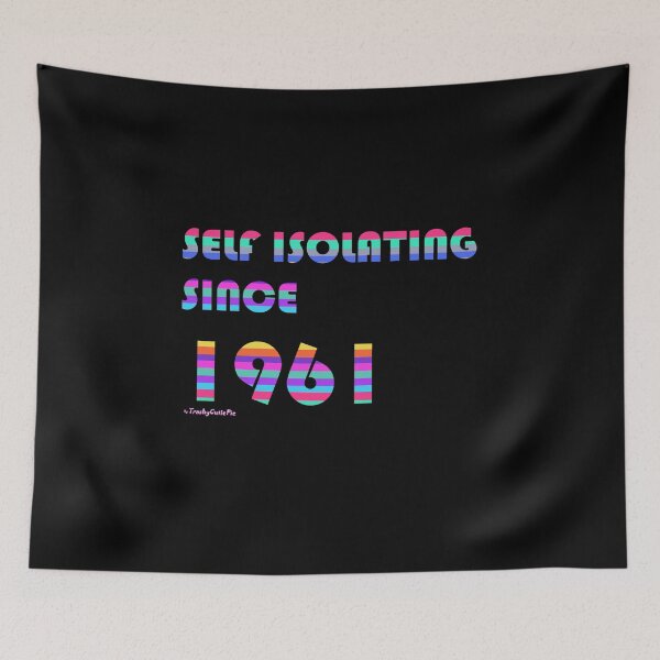 Item preview, Self Isolating Since 1961 designed and sold by TrashyCutiePie.