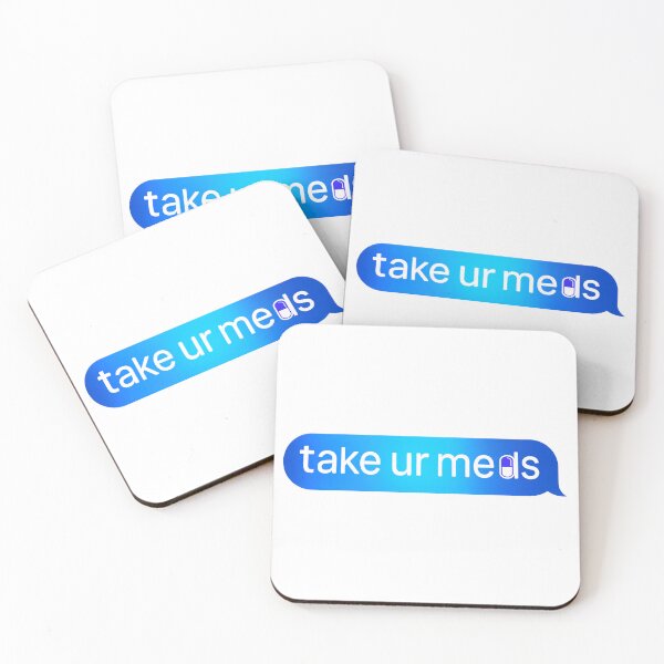 Item preview, “Take Ur Meds – Text Bubble Mental Health Reminder” designed and sold by Ericaholicgifts.