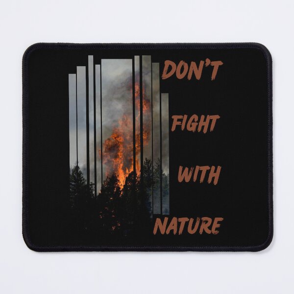 Item preview, Don’t Fight With Nature – Environmental Awareness Statement Art designed and sold by SmyrnaArtGalery.