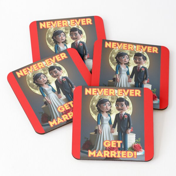 Item preview, NEVER EVER GET MARRIED! designed and sold by DiViNE WiTHiN.