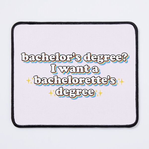 Item preview, bachelorette's degree not bachelor's degree designed and sold by snazzyseagull.