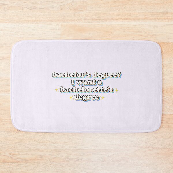 Item preview, bachelorette's degree not bachelor's degree designed and sold by snazzyseagull.