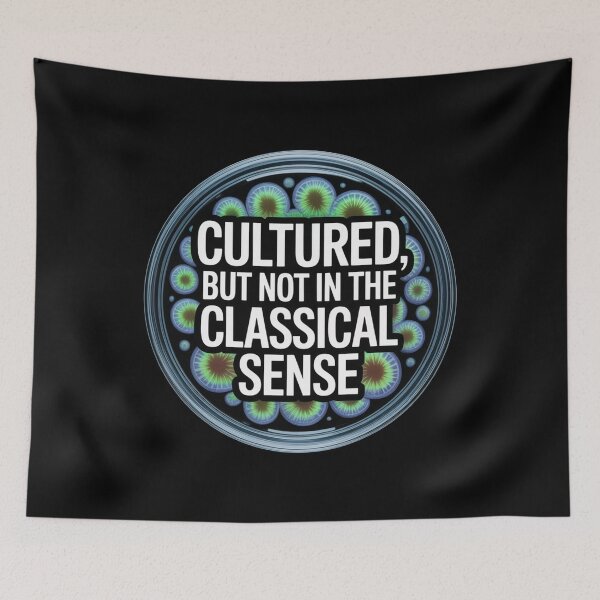 Item preview, Cultured, but not in the classical sense, funny microbiology designed and sold by NoetherSym.