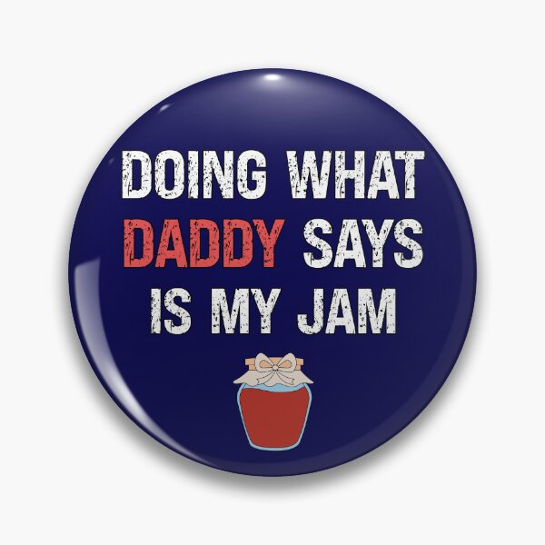Item preview, Doing What Daddy Says Is My Jam designed and sold by SharpThreadZ.