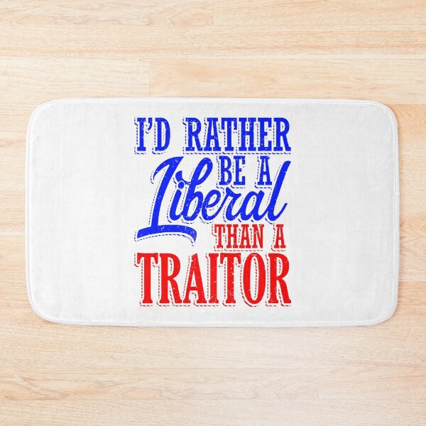 Item preview, Rather Be A Liberal Than A Traitor Pro Democracy designed and sold by EthosWear.