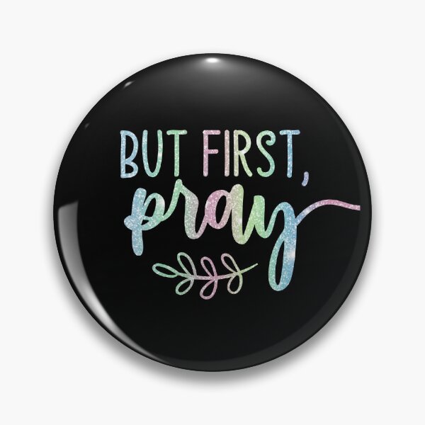 Item preview, But First, Pray designed and sold by theartfulaspie.
