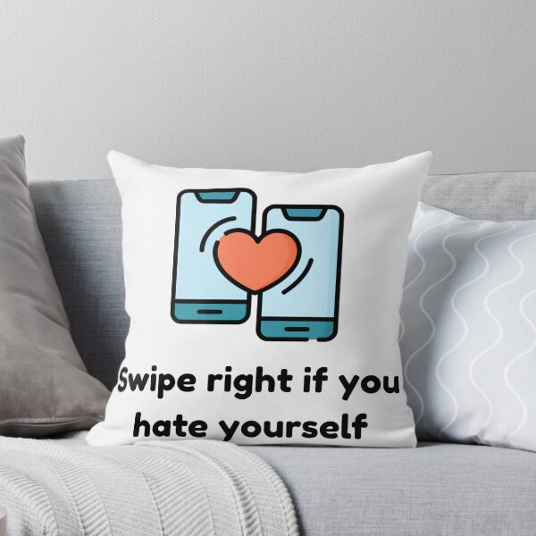 Item preview, Swipe Right If You Hate Yourself designed and sold by Not Your Mom's Clipart.