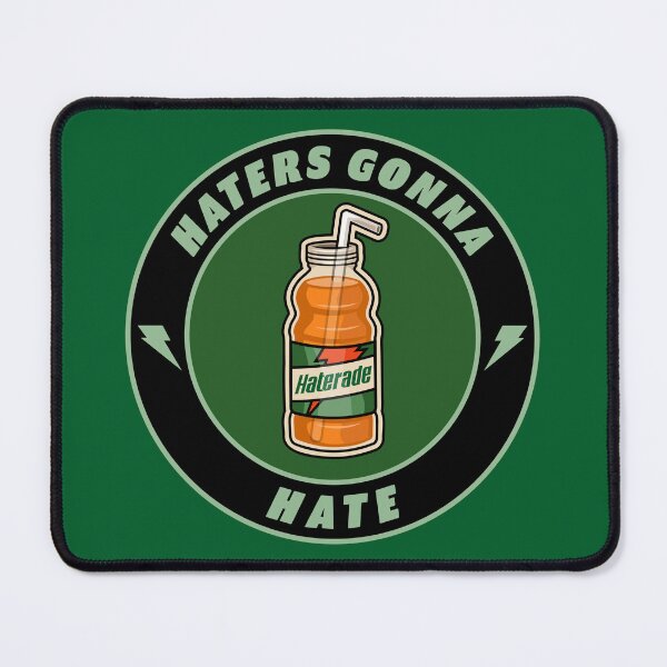 Item preview, Haters Gonna Hate - Sippin’ on Haterade – Funny Parody Sports Drink Tee designed and sold by FreshyStudios.