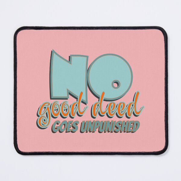 Item preview, No Good Deed Goes Unpunished Retirement Gag Gift Tee designed and sold by NoGoodDeeds.