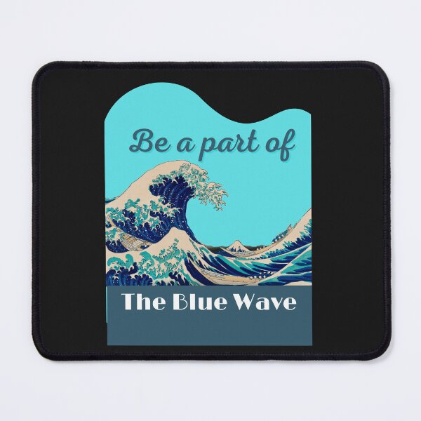 Item preview, Be a Part of the Blue Wave designed and sold by UnitedDems.