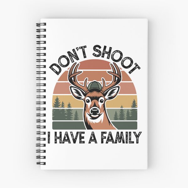 Item preview, "Don't Shoot, I Have a Family" - Funny Deer Hunter Graphic designed and sold by DMNindustries.