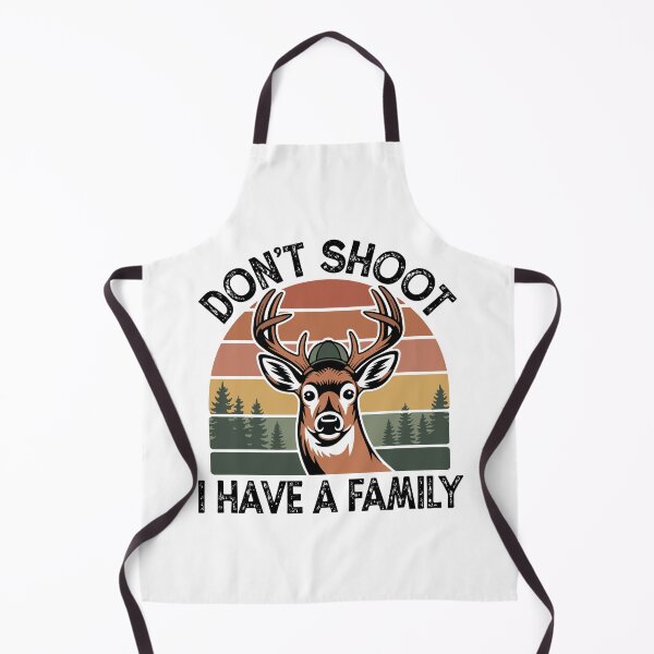 Item preview, "Don't Shoot, I Have a Family" - Funny Deer Hunter Graphic designed and sold by DMNindustries.