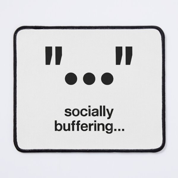 Item preview, "Socially Buffering..." – The Digital Face of Social Awkwardness designed and sold by notokstudio.
