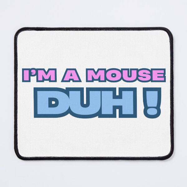 Item preview, Mean Girls I’m a Mouse, Duh – Funny Minimalist Quote Design designed and sold by Neon Nightmare.