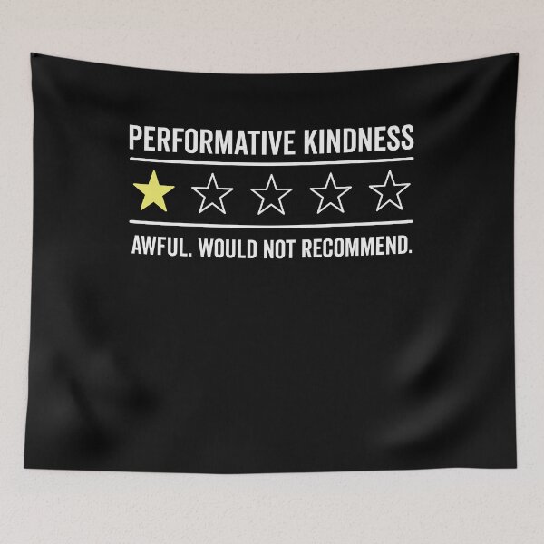 Item preview, Performative Kindness Would Not Recommend Graphic designed and sold by elderberry.