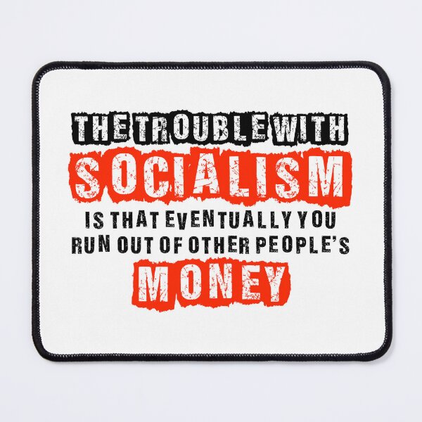 Item preview, The Problem With Socialism - Margaret Thatcher Quotation! designed and sold by Deplorable Garbage [UK].