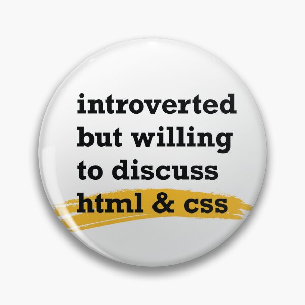 Item preview, Introverted but willing to discuss HTML and CSS designed and sold by walpolea.