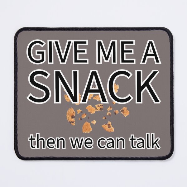 Item preview, Gifts for Snack Lovers | Give Me a Snack, then we can talk | Funny Snack Shirts designed and sold by ScribbL-ScrabbL.