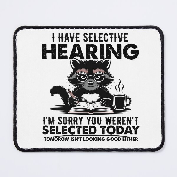 Item preview, Funny I Have Selective Hearing You Werent Selected squirrel Humor  designed and sold by BellaFShop.