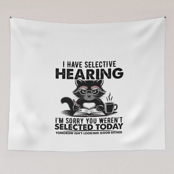 Item preview, Funny I Have Selective Hearing You Werent Selected squirrel Humor  designed and sold by BellaFShop.