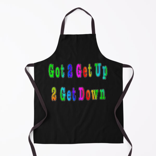 Item preview, Copy of Got 2 Get Up 2 Get Down white outline designed and sold by KATKattalestv.