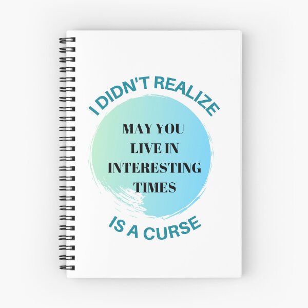 Item preview, I Didn't Realize May You Live in Interesting Times is a Curse designed and sold by UnitedDems.